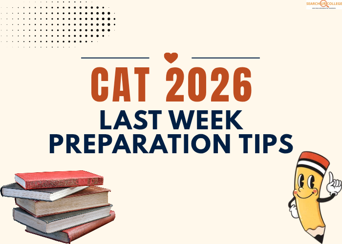 CAT 2026: Last Week Preparation Tips